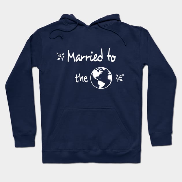 Married to the Earth / Our planet Our future / In Relationship with Nature Hoodie by Polokat